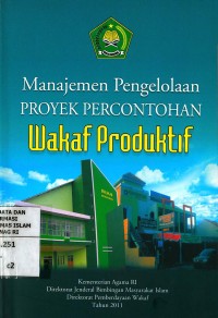 Image of Manajemen Pengelolaan Proyek Percontohan Wakaf Produktif