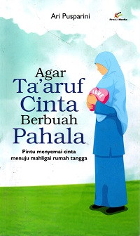 Image of Agar Ta'aruf Cinta Berbuah Pahala: Pintu Menyemai Cinta Menuju Mahligai Rumah Tangga
