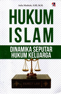 Image of Hukum Islam: Dinamika Perkembangan Seputar Hukum Perkawinan dan Hukum Kewarisan