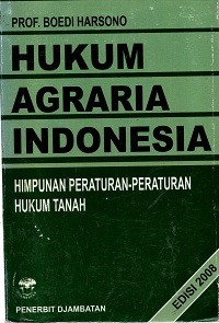Image of Hukum Agraria Indonesia: Himpunan Peraturan-Peraturan Hukum Tanah