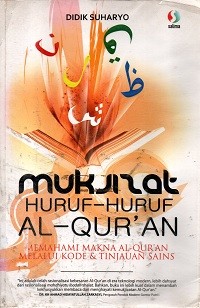 Image of Mukjizat Huruf-Huruf Al-Quran: Memahami Makna Al-Quran Melalui Kode dan Tinjauan Sains