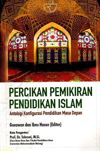Image of Percikan Pemikiran Pendidikan Islam: Antologi Konfigurasi Pendidikan Masa Depan