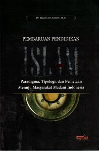 Image of Pembaruan Pendidikan Islam: Paradigma, Tipologi, dan Pemetaan Menuju Masyarakat Madani Indonesia