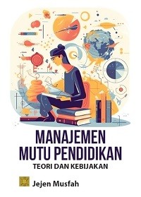 Image of Manajemen Mutu Pendidikan: Teori dan Kebijakan