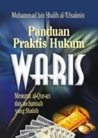 Image of Panduan Praktis Hukum Waris: Menurut AlQuran dan As-Sunnah yang Shahih
