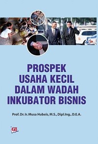 Image of Prospek Usaha Kecil Dalam Wadah Inkubator Bisnis