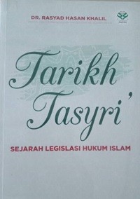 Image of Tarikh Tasyri : Sejarah Legislasi Hukum Islam