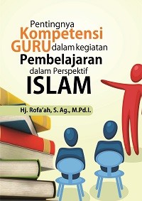 Image of Pentingnya Kompetensi Guru dalam Kegiatan Pembalajaran dalam Perspektif Islam