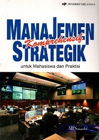 Image of Manajemen Strategik Komprehensif untuk Mahasiswa dan Praktisi