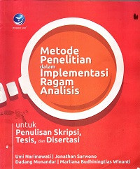 Image of Metode Penelitian dalam Implementasi Ragam Analisis untuk Penulisan Skripsi, Tesis, dan Disertasi