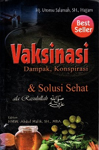 Image of Vaksinasi Dampak, Konspirasi & Solusi Sehat ala Rasulullah