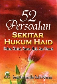 Image of 52 Persoalan Sekitar Hukum Haid dalam Shalat, Puasa, Haji, dan Umrah