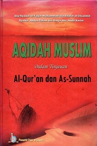 Image of Aqidah Muslim dalam Tinjauan Al-Quran dan As-Sunnah